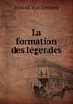 La formation des legendes, Arnold van Gennep 