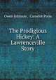 The Prodigious Hickey: A Lawrenceville Story, Owen Johnson , Camelot Press 