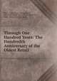 Through One Hundred Years: The Hundredth Anniversary of the Oldest Retail ., Black, Starr & Frost , Incorporated, New York, Black, Starr & Frost (New York ), Starr & Frost (New York Black 
