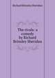 The rivals: a comedy by Richard Brinsley Sheridan, Ричард Бринсли Шеридан 