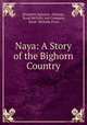 Naya: A Story of the Bighorn Country, Elizabeth Egleston -Hinman, Rand McNally and Company, Rand -McNally Press 