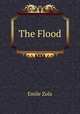 The Flood, Zola, Emile, 1840-1902 