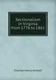 Sectionalism in Virginia from 1776 to 1861, Charles Henry Ambler 