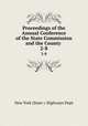 Proceedings of the Annual Conference of the State Commission and the County .. 2-8, New York (State ). Highways Dept 
