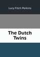 The Dutch Twins, Lucy Fitch Perkins 