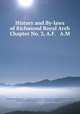 History and By-laws of Richmond Royal Arch Chapter No. 3, A.F. & A.M ., Freemasons Richmond , Va. Royal Arch Masons . Chapter No. 3, Josiah Staunton Moore, Va Richmond, Royal Arch Masons, Freemasons , Chapter No. 3 
