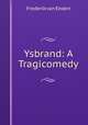 Ysbrand: A Tragicomedy, Frederik van Eeden 