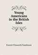 Young Americans in the British Isles, Everett T. Tomlinson 