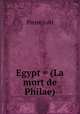 Egypt = (La mort de Philae), Pierre Loti 