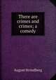 There are crimes and crimes; a comedy, August Strindberg 