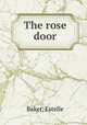 The rose door, Baker, Estelle 
