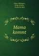 Mama kommt, Viktor Bluthgen 