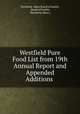 Westfield Pure Food List from 19th Annual Report and Appended Additions ., Westfield, Mass Board of health, Board of health, Westfield (Mass.) 