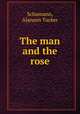 The man and the rose, Schumann, Alanson Tucker 