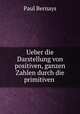 Ueber die Darstellung von positiven, ganzen Zahlen durch die primitiven ., Paul Bernays 