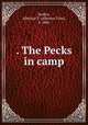 . The Pecks in camp, Dudley, Albertus T. (Albertus True), b. 1866 