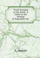 Truck-farming at the South: A Guide to the Raising of Vegetables for ., A. Oemler 
