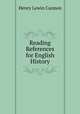 Reading References for English History, Henry Lewin Cannon 