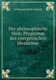 Der philosophische Sinn: Programm des energetischen Idealismus, Ferdinand Jakob Schmidt 