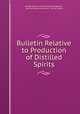 Bulletin Relative to Production of Distilled Spirits, United States Internal Revenue Service , Internal Revenue Service, United States 