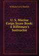 U. S. Marine Corps Score Book: A Rifleman