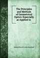 The Principles and Methods of Geometrical Optics: Especially as Applied to ., James Powell Cocke Southall 