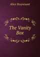 The Vanity Box, Alice Stuyvesant 