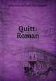 Quitt: Roman, Johannes Richard Zur Megede 