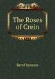 The Roses of Crein, Beryl Symons 