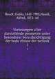 Vorlesungen u?ber darstellende geometrie unter besonderer beru?cksichtigung der bedu?rfnisse der technik, Hauck, Guido, 1845-1905,Hauck, Alfred, 1875- ed 