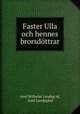 Faster Ulla och hennes brorsdottrar, Axel Wilhelm Lundeg?rd 