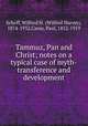Tammuz, Pan and Christ; notes on a typical case of myth-transference and development, Schoff, Wilfred H. (Wilfred Harvey), 1874-1932,Carus, Paul, 1852-1919 