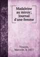 Madaleine au miroir; Journal d