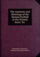 The Anatomy and Histology of the Human Eyeball in the Normal State: Its ., Maximilian Salzmann , Edward Vail Lapham Brown 