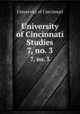 University of Cincinnati Studies. 7, no. 3, University of Cincinnati 