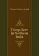 Things Seen in Northern India, Theodore Leighton Pennell 