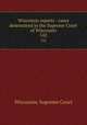 Wisconsin reports : cases determined in the Supreme Court of Wisconsin. 142, Wisconsin. Supreme Court 