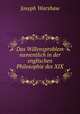 Das Willensproblem namentlich in der englischen Philosophie des XIX ., Joseph Warshaw 