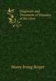 Diagnosis and Treatment of Diseases of the Liver, Henry Irving Berger 