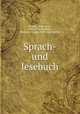 Sprach-und lesebuch, Gohdes, Wilhelm H., 1870-1932,Buschek, Hermann August, 1873- joint author 