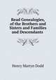 Read Genealogies, of the Brothers and Sisters and Families and Descendants ., Henry Martyn Dodd 