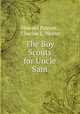 The Boy Scouts for Uncle Sam, Howard Payson , Charles L. Wrenn 