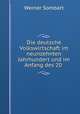 Die deutsche Volkswirtschaft im neunzehnten Jahrhundert und im Anfang des 20 ., Werner Sombart 