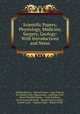 Scientific Papers; Physiology, Medicine, Surgery, Geology: With Introductions and Notes, William Harvey 