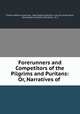 Forerunners and Competitors of the Pilgrims and Puritans: Or, Narratives of ., Charles Herbert Levermore, New England Society in the City of Brooklyn, New England Society of Brooklyn, N .Y. 