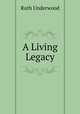 A Living Legacy, Ruth Underwood 