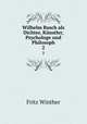 Wilhelm Busch als Dichter, Knstler, Psychologe und Philosoph. 2, Fritz Winther 