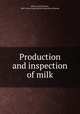 Production and inspection of milk, Wilcox, Early Vernon, 1869-,Hawaii Agricultural Experiment Station 