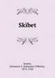 Skibet, Jensen, Johannes V. (Johannes Vilhelm), 1873-1950 