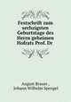 Festschrift zum sechzigsten Geburtstage des Herrn geheimen Hofrats Prof. Dr ., August Brauer , Johann Wilhelm Spengel 